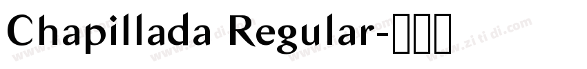 Chapillada Regular字体转换 Chapillada Regular字体转换
